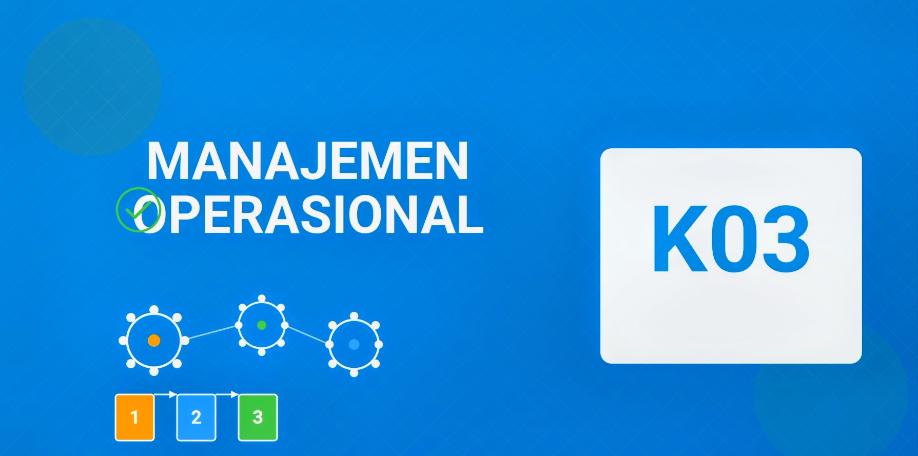 MANAJEMEN OPERASIONAL K03