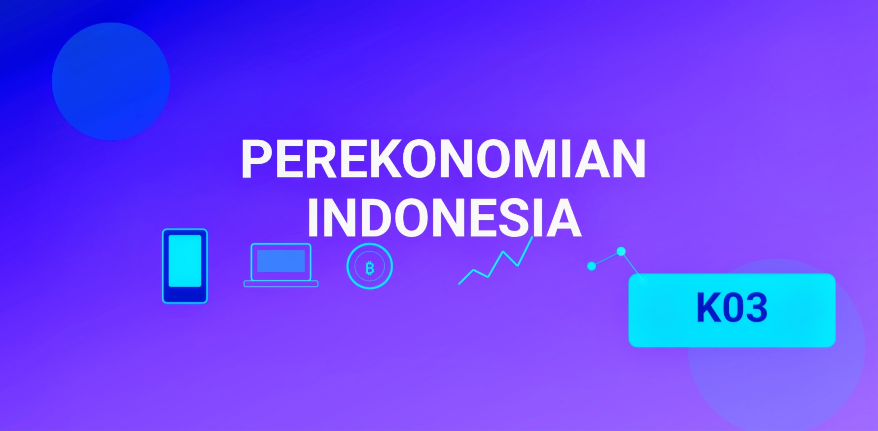 PEREKONOMIAN INDONESIA K03